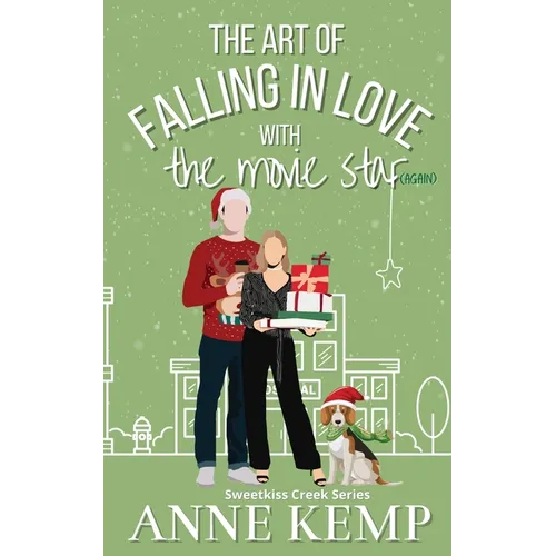 The Art of Falling in Love with the Movie Star (again): A second chance small town Christmas rom com
