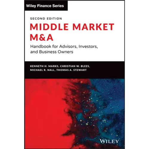 Middle Market M & a: Handbook for Advisors, Investors, and Business Owners