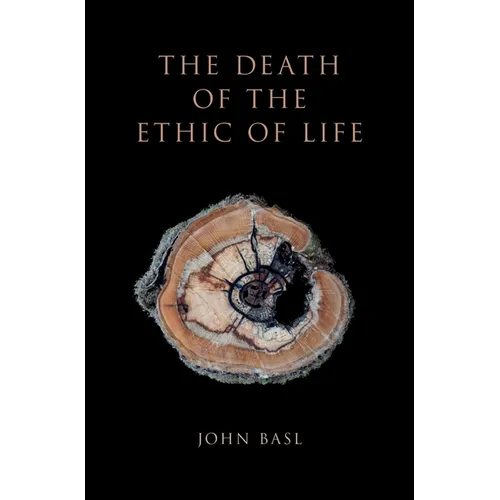 The Death of the Ethic of Life