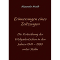 Erinnerungen eines Zeitzeugen: Die Vertreibung der Wolgadeutschen in den Jahren 1941-1989 unter Stalin