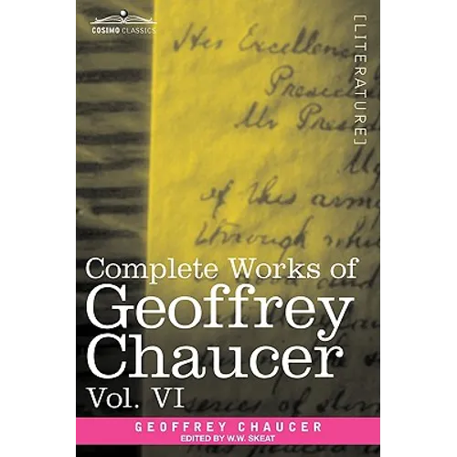 Complete Works of Geoffrey Chaucer, Vol. VI: Introduction, Glossary and Indexes (in Seven Volumes)