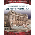 Haunted History of Washington, DC