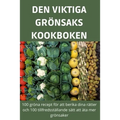 Den Viktiga Grönsakskookboken