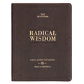 Radical Wisdom 365 Devotions, a Daily Journey for Men - Brown Faux Leather Flexcover Gift Book Devotional W/Ribbon Marker