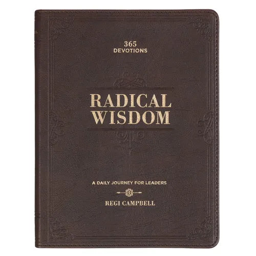 Radical Wisdom 365 Devotions, a Daily Journey for Men - Brown Faux Leather Flexcover Gift Book Devotional W/Ribbon Marker