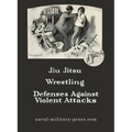 JIU-JITSU Wrestling and Defences Against Violent Attacks