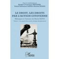 Le droit, les droits par l'action citoyenne: Mélanges en l'honneur de Martin BLÉOU - Tome 2 - Le regard des autres champs disciplinaires