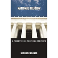 National Religion: A Presbyterian Political Manifesto