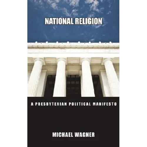 National Religion: A Presbyterian Political Manifesto