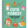 Simple and Sweet Coloring Book: Cute Forest