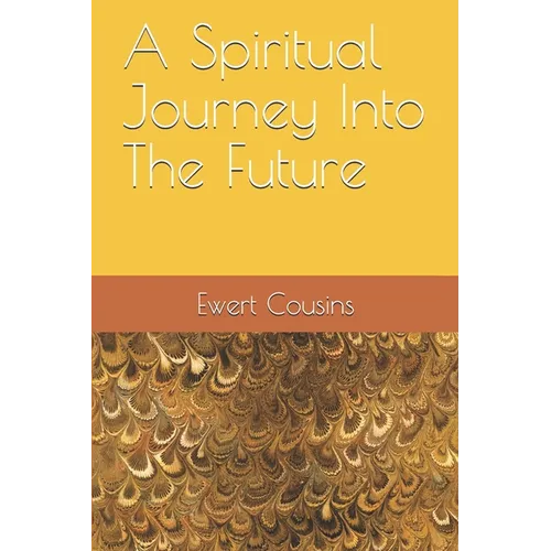 A Spiritual Journey Into The Future