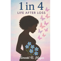 1 in 4: Life After Loss