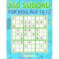 150 Sudoku for Kids Age 10-12: Sudoku With Cute Monster Books for Kids