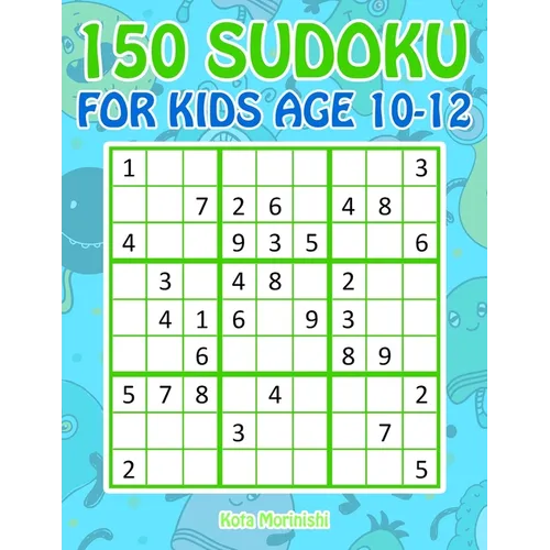 150 Sudoku for Kids Age 10-12: Sudoku With Cute Monster Books for Kids
