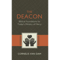 The Deacon: The Biblical Roots and the Ministry of Mercy Today
