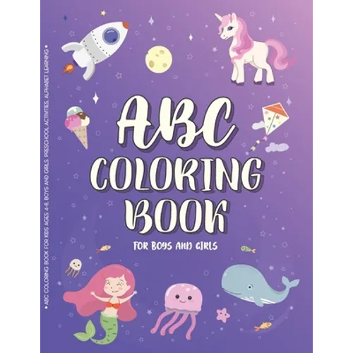 ABC Coloring Book for Kids Ages 4-8, Boys and Girls. Preschool activities, alphabet learning