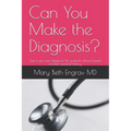 Can You Make the Diagnosis?: See if you can diagnose the patient's illness based on their medical history.