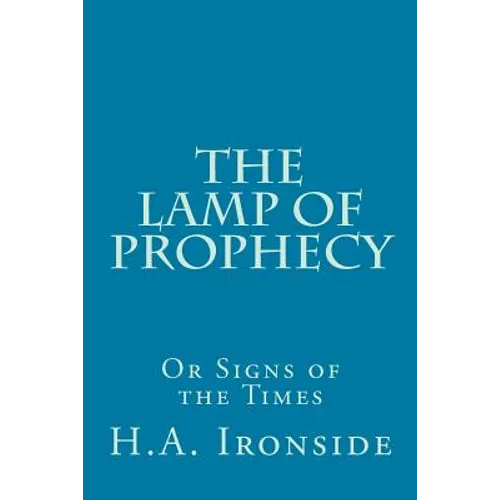 The Lamp of Prophecy or Signs of the Times