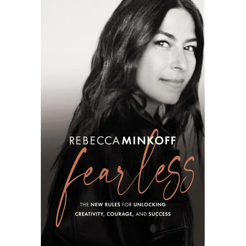 Fearless: The New Rules for Unlocking Creativity, Courage, and Success