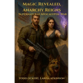 Magic Revealed, Anarchy Reigns: Supernatural Apocalyptic War