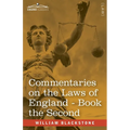 Commentaries on the Laws of England, Book the Second (in Four Books): of the Rights of Things - with Notes by John Taylor Coleridge