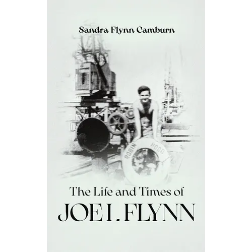 The Life and Times of Joe I. Flynn