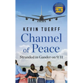 Channel of Peace: Stranded in Gander on 9/11