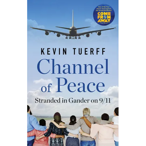 Channel of Peace: Stranded in Gander on 9/11