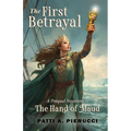 The First Betrayal: A Prequel Novelette to The Hand of Maud