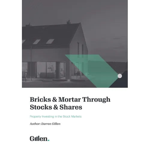 Bricks & Mortar through Stocks & Shares: Investing in Property through the Stock Markets