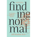 Finding Normal: An Uninvited Change, an Unexpected Outcome