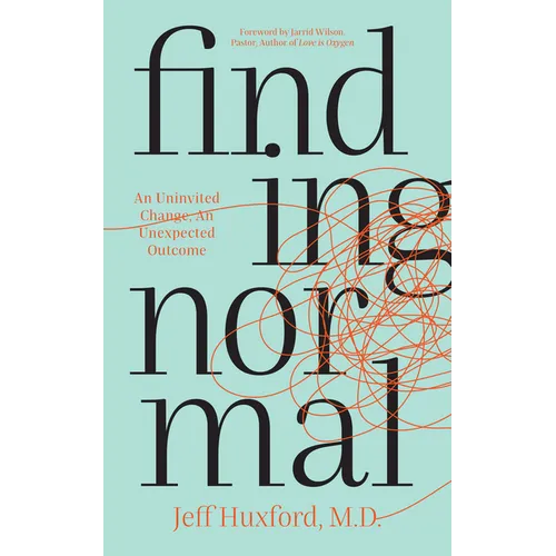 Finding Normal: An Uninvited Change, an Unexpected Outcome