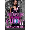 A Millionaire And A Project Chick 2: An African American Romance