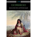 American Indian Stories and Old Indian Legends