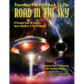 Traveling The Path Back To The Road In The Sky: A Strange Saga Of Saucers, Space Brothers & Secret Agents
