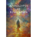 Apokalypsis of Revelation: Apocalypse