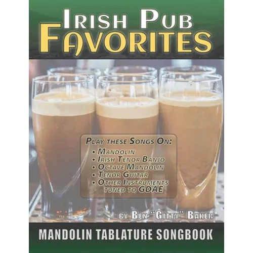 Irish Pub Favorites Mandolin Tablature Songbook: 50 of the All-time Best Irish Pub Songs arranged in Tab for Mandolin-family Instruments