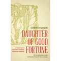 Daughter of Good Fortune: A Twentieth-Century Chinese Peasant Memoir