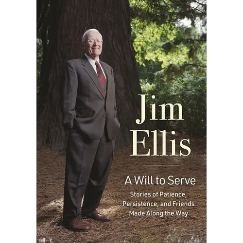 A Will to Serve: Stories of Patience, Persistence, and Friends Made Along the Way