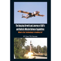 The Amazing Growth and Journey of Uav's and Ballastic Missile Defence Capabilities: Where the Technology Is Leading To?