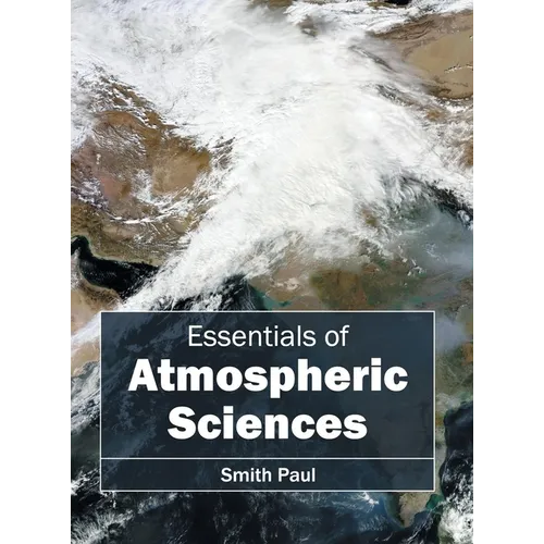 Essentials of Atmospheric Sciences