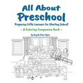 All About Preschool Companion Coloring Book: Preparing Little Learners for Starting School! (Diverse and Multicultural)
