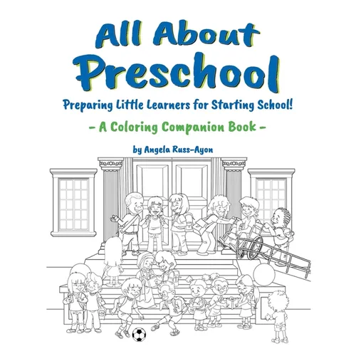 All About Preschool Companion Coloring Book: Preparing Little Learners for Starting School! (Diverse and Multicultural)