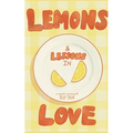 Lemons & Lessons in Love
