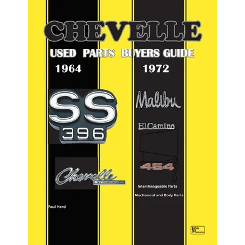 Chevelle Used Parts Buyers Guide 1964-1972: Interchangeable Parts