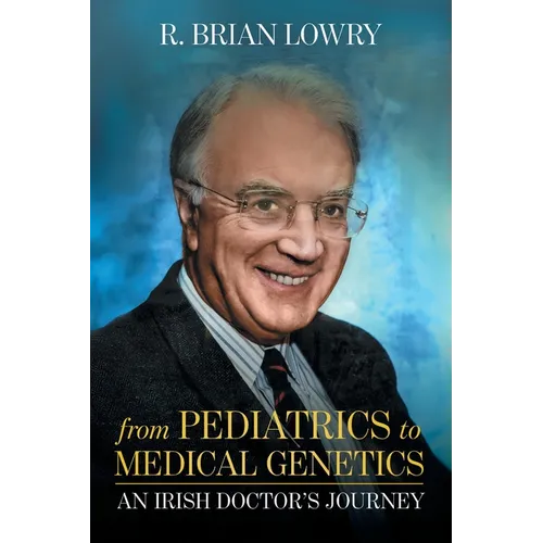 From Pediatrics to Medical Genetics: An Irish Doctor's Journey