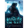 Daughter of Rage and Beauty