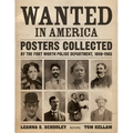 Wanted in America: Posters Collected by the Fort Worth Police Department, 1898-1903