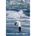 Unfettered Spirit: Spiritual Gifts for the New Great Awakening