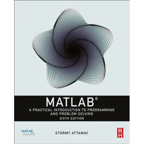MATLAB: A Practical Introduction to Programming and Problem Solving